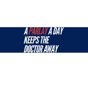 A Parlay A Day Funny Gambling Sports Betting T Bumper Sticker