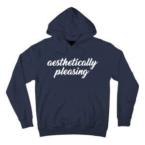 Aesthetically Pleasing Tall Hoodie