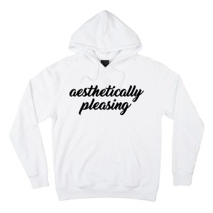 Aesthetically Pleasing Hoodie