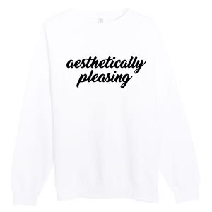 Aesthetically Pleasing Premium Crewneck Sweatshirt