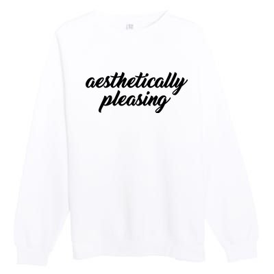 Aesthetically Pleasing Premium Crewneck Sweatshirt