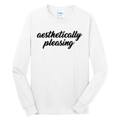 Aesthetically Pleasing Tall Long Sleeve T-Shirt