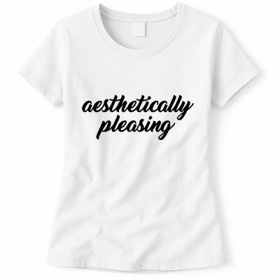 Aesthetically Pleasing Womens T-Shirt