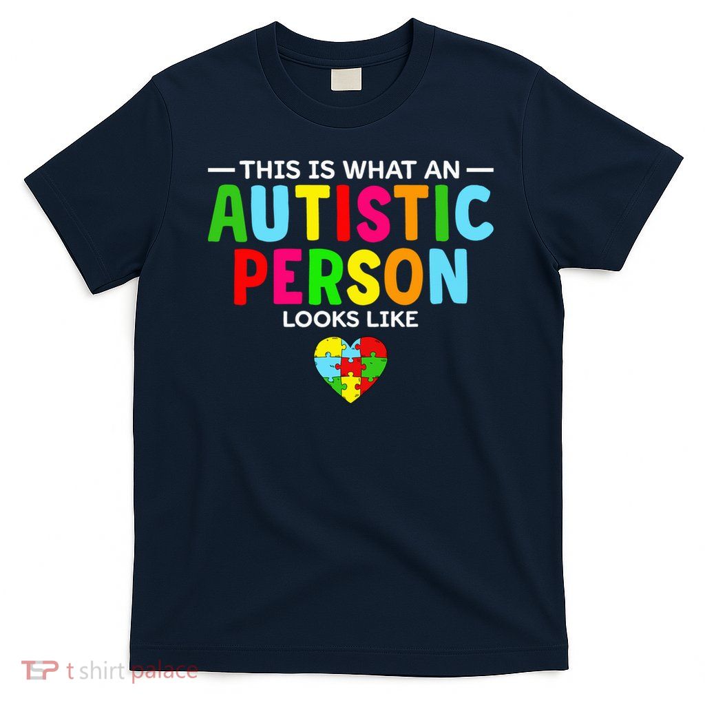 Autistic Person Autism Awareness Pride Month T-Shirt