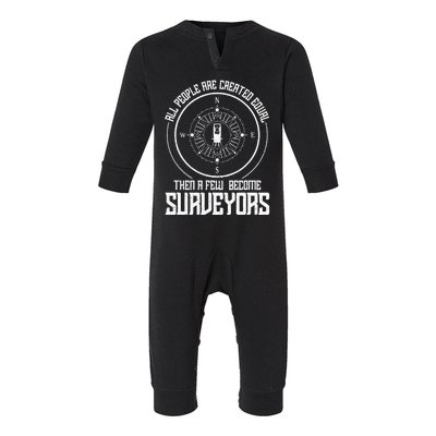 All people are created equal then a few become surveyors Infant Fleece One Piece