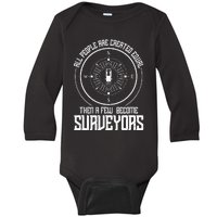 All people are created equal then a few become surveyors Baby Long Sleeve Bodysuit