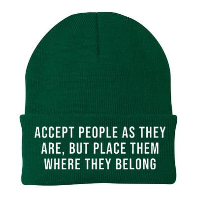 Accept People As They Are But Place Them Where They Belong Knit Cap Winter Beanie