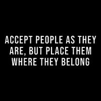 Accept People As They Are But Place Them Where They Belong Cooling Performance Crew T-Shirt