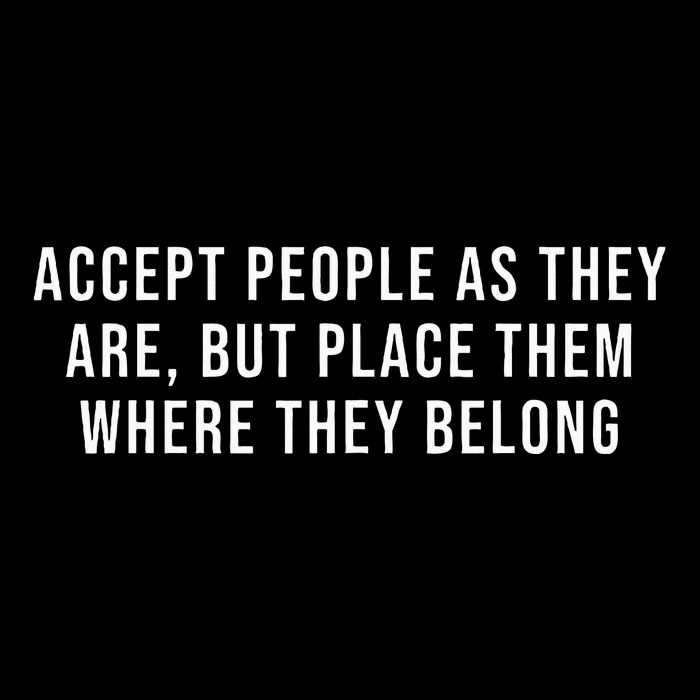 Accept People As They Are But Place Them Where They Belong Cooling Performance Crew T-Shirt