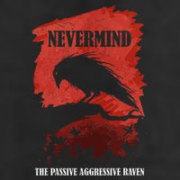 A Passive Aggressive Raven Literature Nevermind Allusion Cool Comfort Performance Bucket Hat
