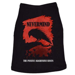 A Passive Aggressive Raven Literature Nevermind Allusion Doggie Tank