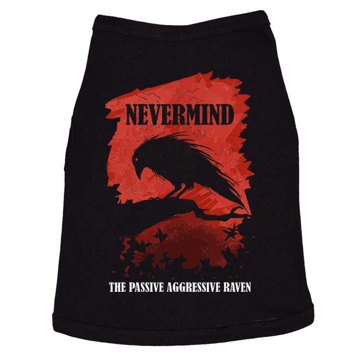 A Passive Aggressive Raven Literature Nevermind Allusion Doggie Tank