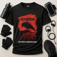 A Passive Aggressive Raven Literature Nevermind Allusion Cooling Performance Crew T-Shirt