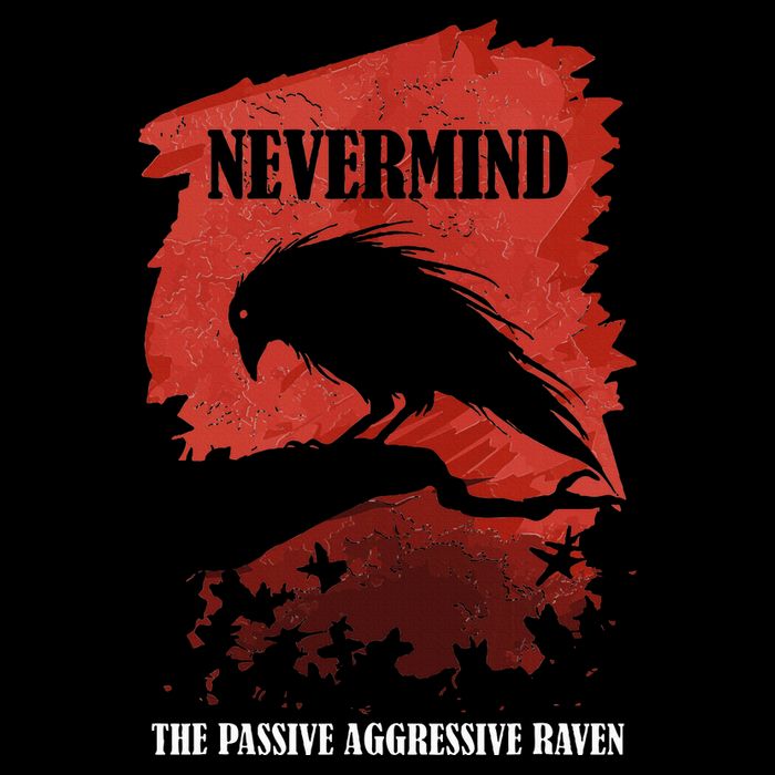 A Passive Aggressive Raven Literature Nevermind Allusion Cooling Performance Crew T-Shirt