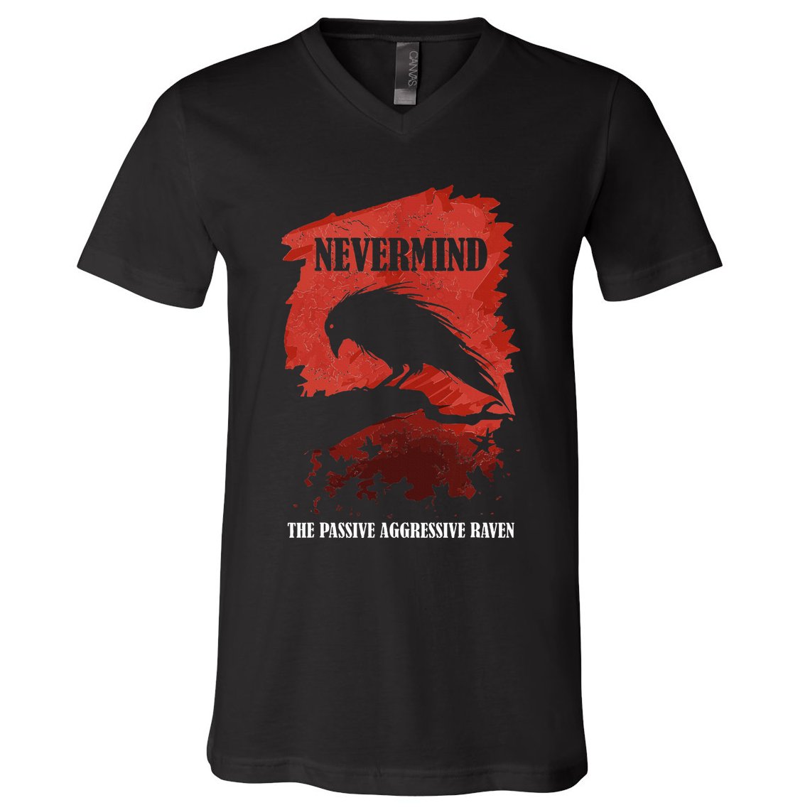 A Passive Aggressive Raven Literature Nevermind Allusion V-Neck T-Shirt