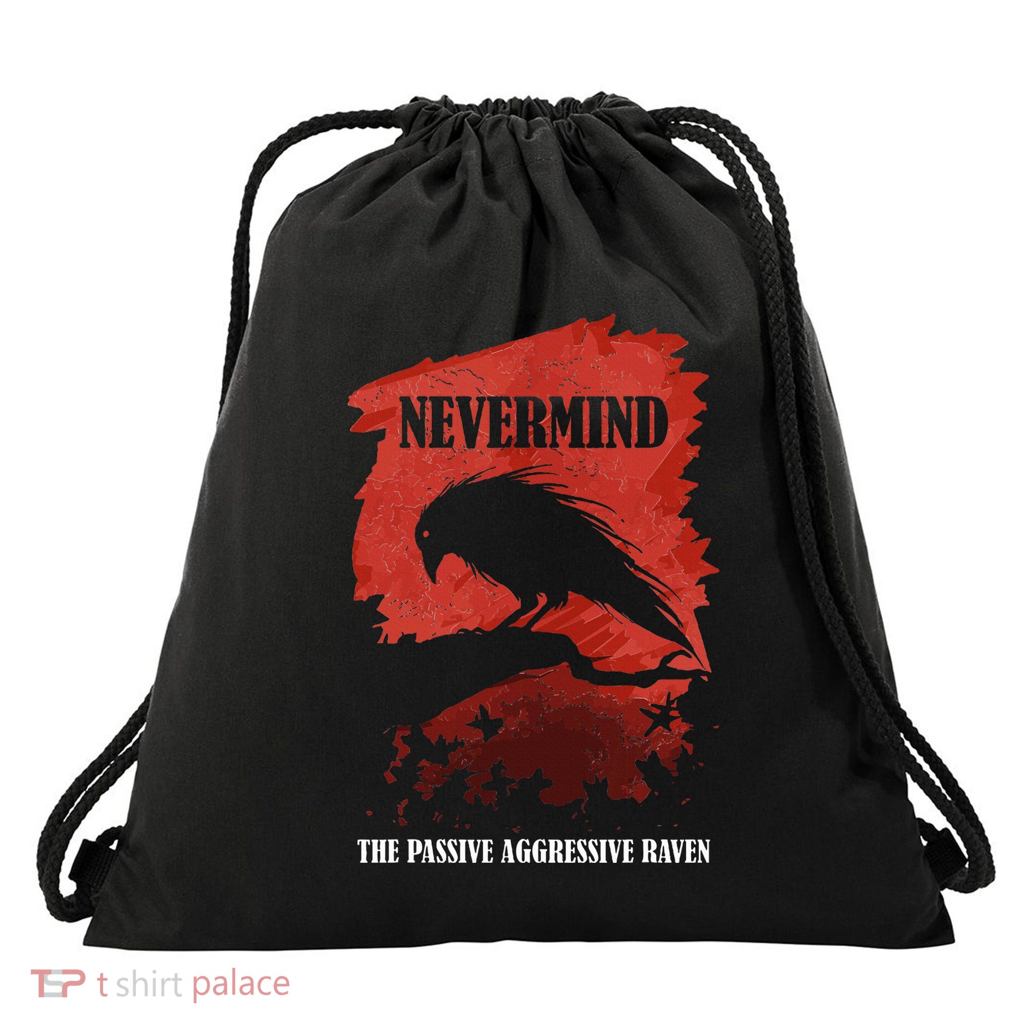A Passive Aggressive Raven Literature Nevermind Allusion Drawstring Bag