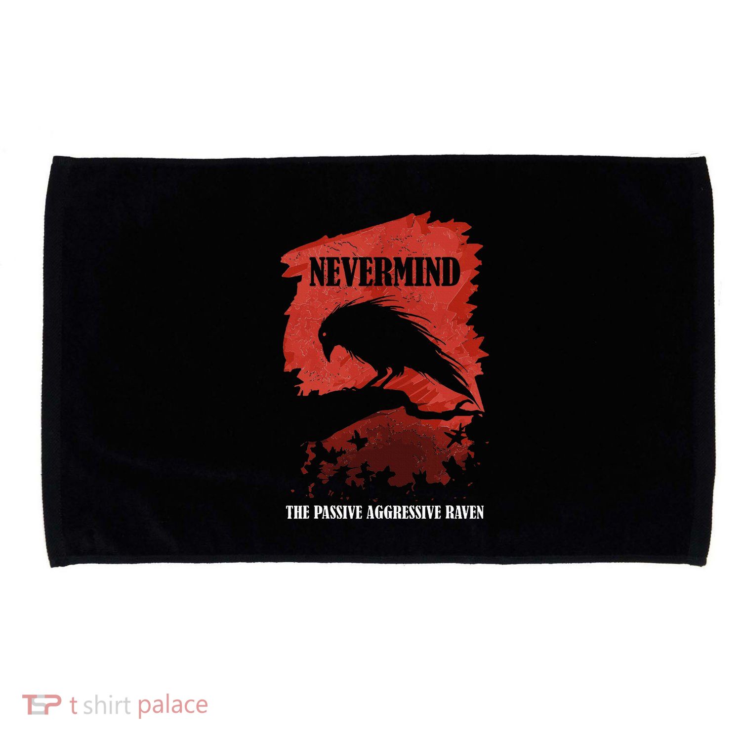 A Passive Aggressive Raven Literature Nevermind Allusion Microfiber Hand Towel