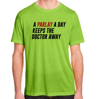 A Parlay A Day Funny Gambling Sports Betting Adult ChromaSoft Performance T-Shirt