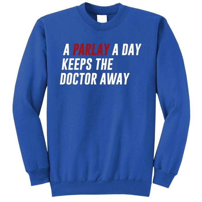 A Parlay A Day Funny Gambling Sports Betting Sweatshirt