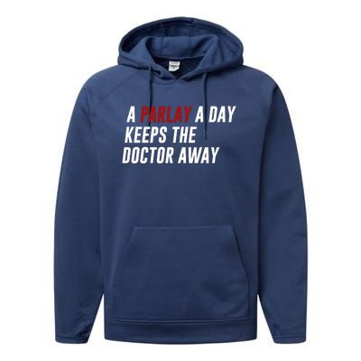 A Parlay A Day Funny Gambling Sports Betting Performance Fleece Hoodie