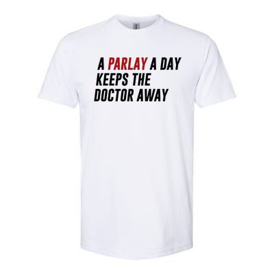 A Parlay A Day Funny Gambling Sports Betting Softstyle CVC T-Shirt