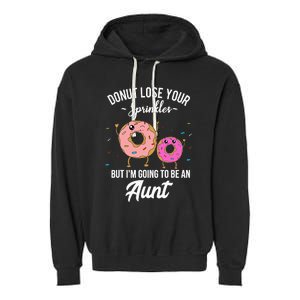 Aunt Pregnancy Announcement Reveal Funny Donut Quote Garment-Dyed Fleece Hoodie