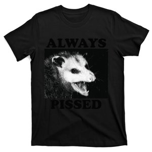 Always Pissed T-Shirt