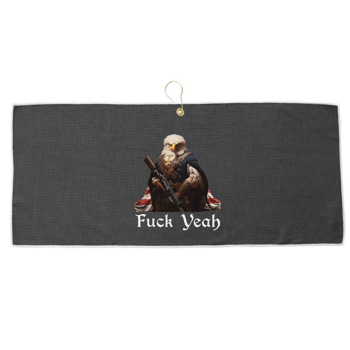 American Pride Bald Eagle Rifle 1776 Fuck Yeah Flag Cape Large Microfiber Waffle Golf Towel
