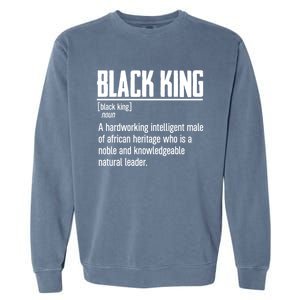 African Pride Black History Month Black King Definition Cute Gift Garment-Dyed Sweatshirt