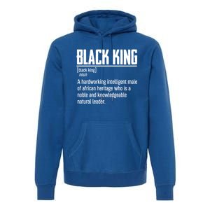 African Pride Black History Month Black King Definition Cute Gift Premium Hoodie