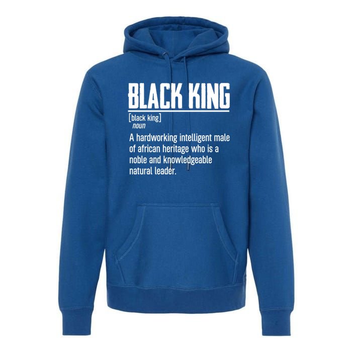 African Pride Black History Month Black King Definition Cute Gift Premium Hoodie