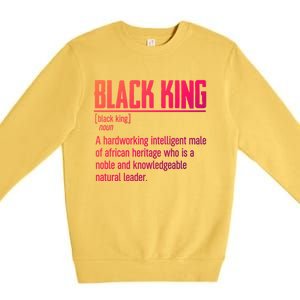 African Pride Black History Month Black King Definition Cute Gift Premium Crewneck Sweatshirt