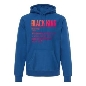 African Pride Black History Month Black King Definition Cute Gift Premium Hoodie