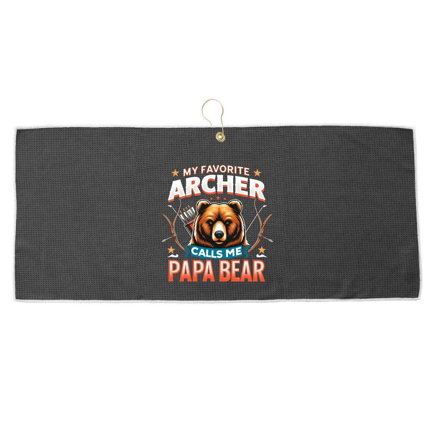 Archery Papa Bear My Favorite Archer Calls Me Papa Bear Cute Gift Large Microfiber Waffle Golf Towel