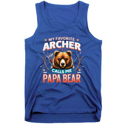 Archery Papa Bear My Favorite Archer Calls Me Papa Bear Cute Gift Tank Top