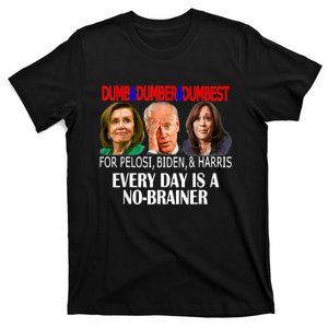 Anti Pelosi, Biden, Harris Are Dumb & Dumber & Dumbest Funny T-Shirt