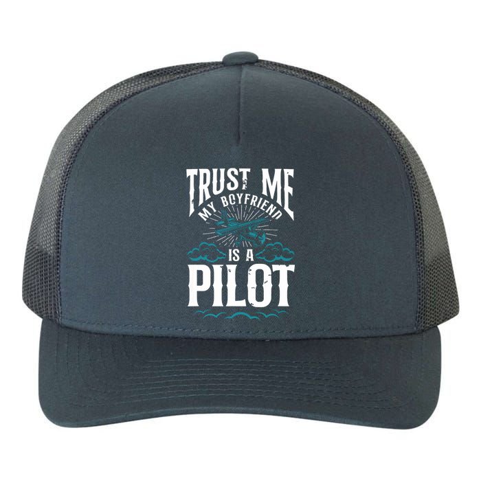 Airplane Pilot Boyfriend Vintage Trust Me My Boyfriend Is A Pilot Yupoong Adult 5-Panel Trucker Hat