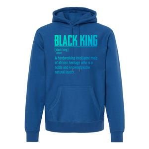 African Pride Black History Month Black King Definition Cute Gift Premium Hoodie