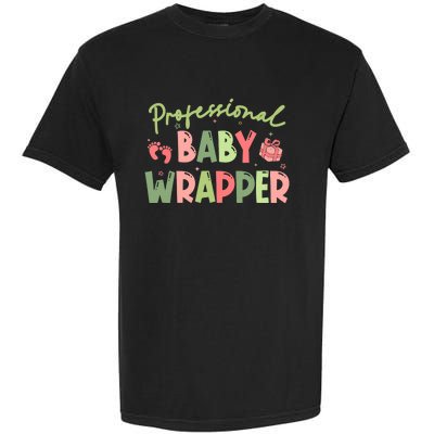 APDL Professional Baby Wrapper Funny Christmas NICU Nurse Garment-Dyed Heavyweight T-Shirt