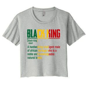 African Pride Black History Month Black King Definition Gift Women's Crop Top Tee