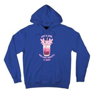 Axolotl Pink Bubble Tea Boba Just A Who Loves Axolotls Great Gift Tall Hoodie