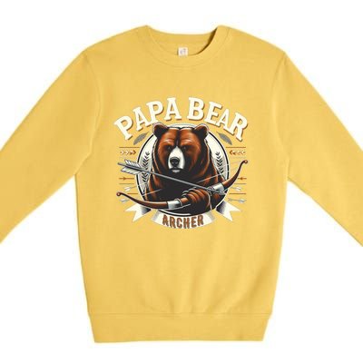 Archery Papa Bear Great Gift Archer Papa Bear Dad FatherS Day Meaningful Gift Premium Crewneck Sweatshirt