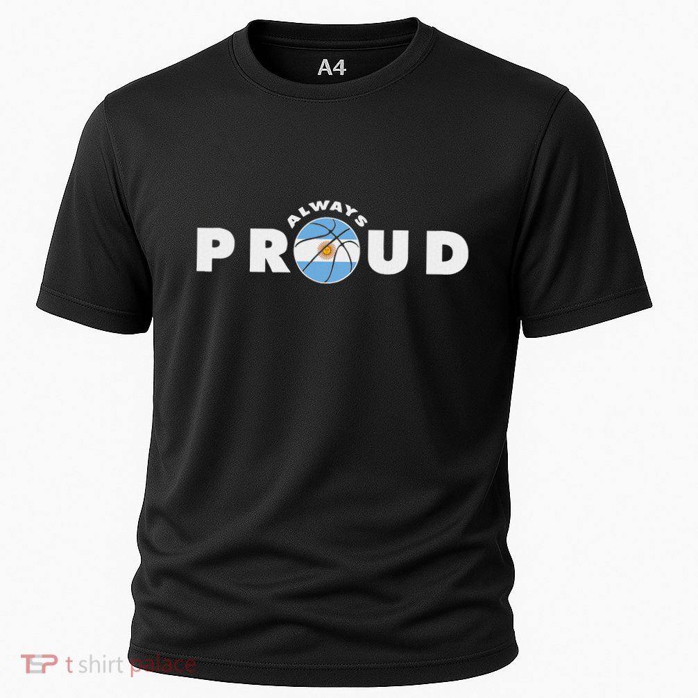 Always Proud Bandera Argentina Flag Basketball Fan Lover Performance Shirt