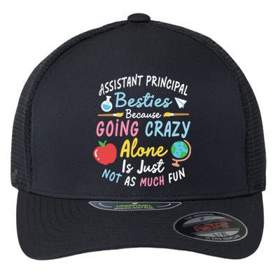 Assistant Principal Besties Assistant Principals Gift Flexfit Unipanel Trucker Cap