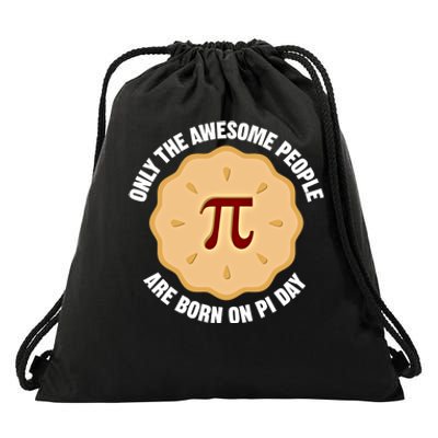 Awesome People Born On Pi Day Birthday March 14th Pi Day Meaningful Gift Drawstring Bag