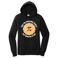 Awesome People Born On Pi Day Birthday March 14th Pi Day Meaningful Gift Women's Pullover Hoodie