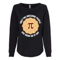 Awesome People Born On Pi Day Birthday March 14th Pi Day Meaningful Gift Womens California Wash Sweatshirt