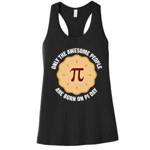 Awesome People Born On Pi Day Birthday March 14th Pi Day Meaningful Gift Women's Racerback Tank