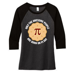 Awesome People Born On Pi Day Birthday March 14th Pi Day Meaningful Gift Women's Tri-Blend 3/4-Sleeve Raglan Shirt