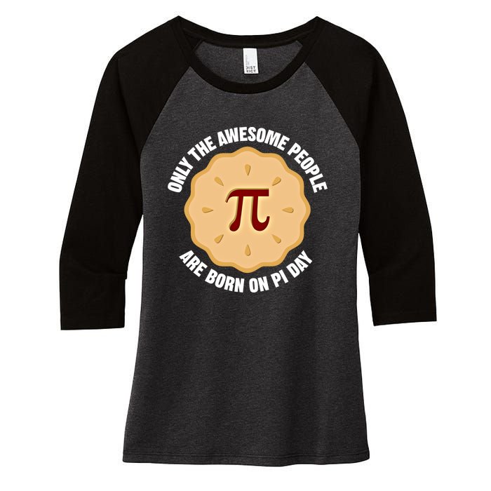 Awesome People Born On Pi Day Birthday March 14th Pi Day Meaningful Gift Women's Tri-Blend 3/4-Sleeve Raglan Shirt